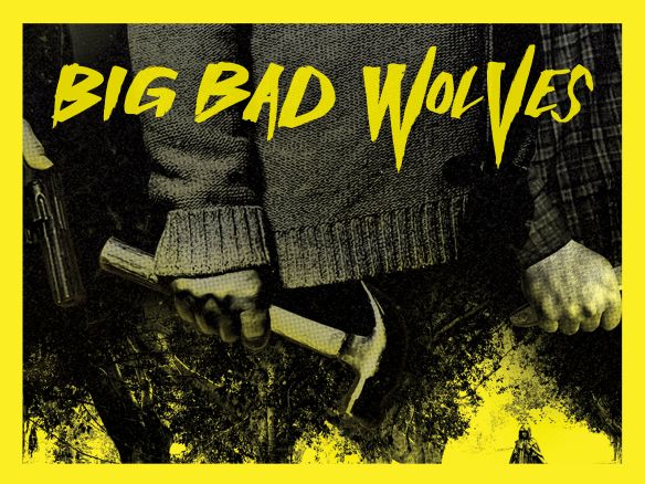 Watch big bad wolves online Watch big bad wolves online